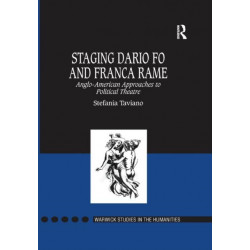 Staging Dario Fo and Franca Rame: Anglo-American Approaches to Political Theatre