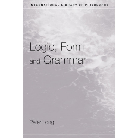 Logic, Form and Grammar