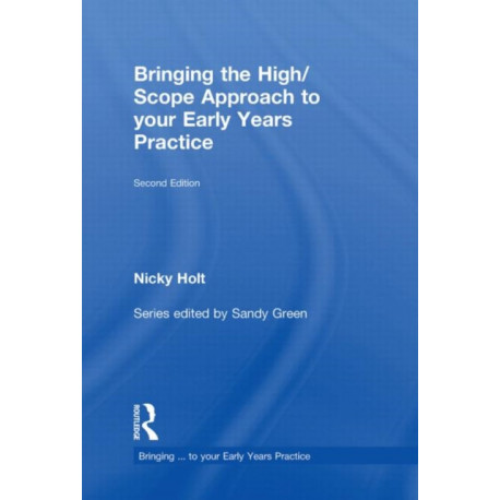 Bringing the High Scope Approach to your Early Years Practice