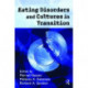 Eating Disorders and Cultures in Transition