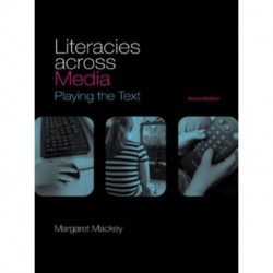 Literacies Across Media: Playing the Text