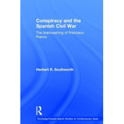 Conspiracy and the Spanish Civil War: The Brainwashing of Francisco Franco