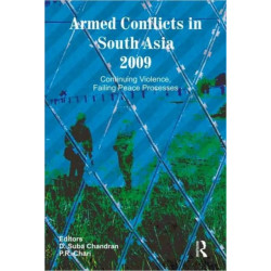 Armed Conflicts in South Asia 2009: Continuing Violence, Failing Peace Processes
