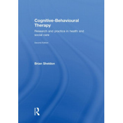Cognitive-Behavioural Therapy: Research and Practice in Health and Social Care