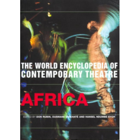 World Encyclopedia of Contemporary Theatre: Africa