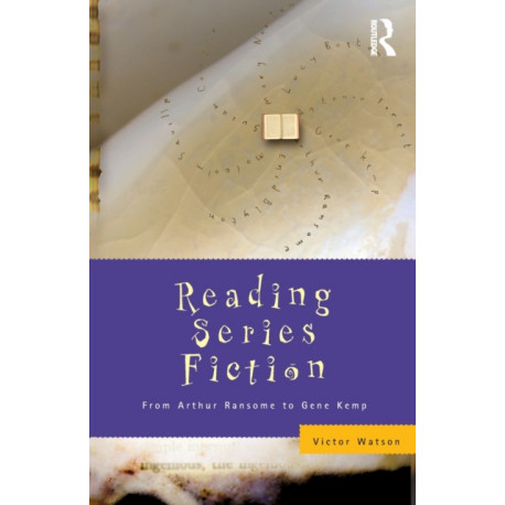Reading Series Fiction: From Arthur Ransome to Gene Kemp