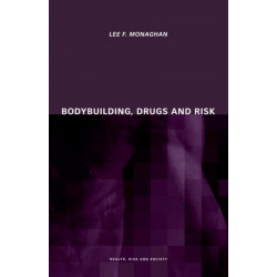 Bodybuilding, Drugs and Risk