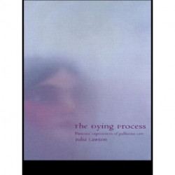 The Dying Process: Patients' Experiences of Palliative Care