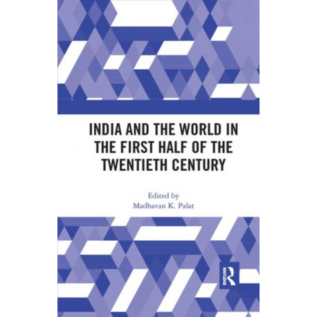 India and the World in the First Half of the Twentieth Century