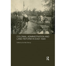 Colonial Administration and Land Reform in East Asia