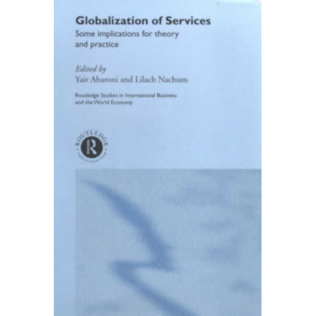 Globalization of Services: Some Implications for Theory and Practice