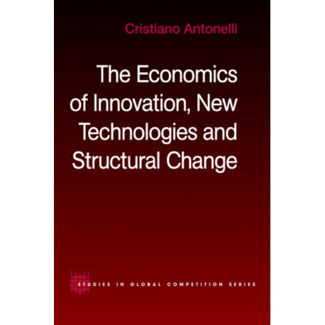 The Economics of Innovation, New Technologies and Structural Change