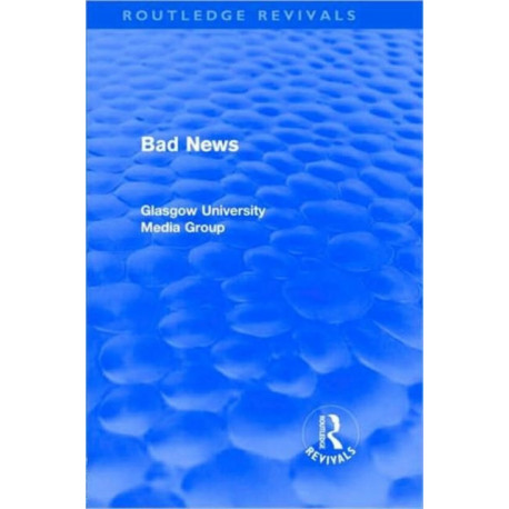 Bad News (Routledge Revivals)