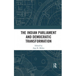 The Indian Parliament and Democratic Transformation