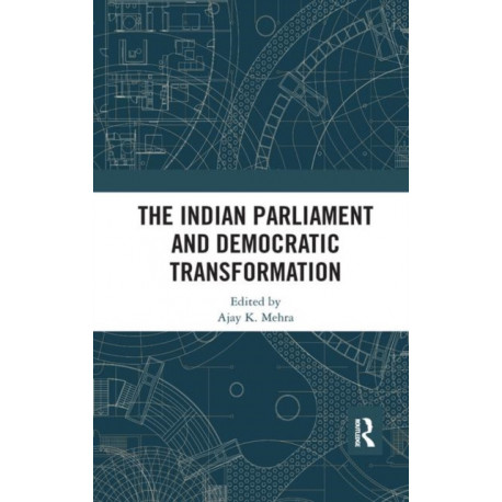 The Indian Parliament and Democratic Transformation