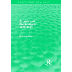 Growth and Fluctuations 1870-1913 (Routledge Revivals)
