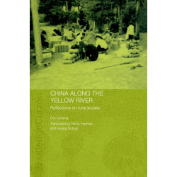 China Along the Yellow River: Reflections on Rural Society
