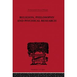 Religion, Philosophy and Psychical Research: Selected Essays