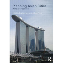 Planning Asian Cities: Risks and Resilience