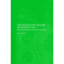 The Post-Soviet Decline of Central Asia: Sustainable Development and Comprehensive Capital