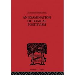 An Examination of Logical Positivism
