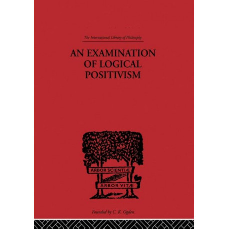 An Examination of Logical Positivism