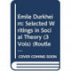 Emile Durkheim: Selected Writings in Social Theory (3 Vols)