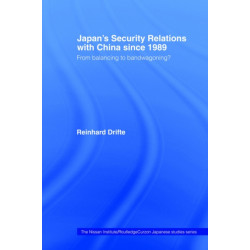 Japan's Security Relations with China since 1989: From balancing to bandwagoning?