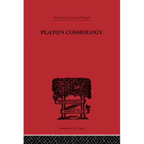 Plato's Cosmology: The Timaeus of Plato
