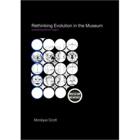 Rethinking Evolution in the Museum: Envisioning African Origins