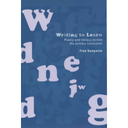 Writing to Learn: Poetry and Literacy across the Primary Curriculum