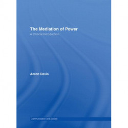 The Mediation of Power: A Critical Introduction