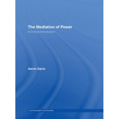 The Mediation of Power: A Critical Introduction