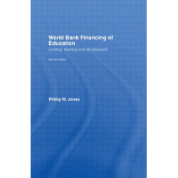 World Bank Financing of Education: Lending, Learning and Development