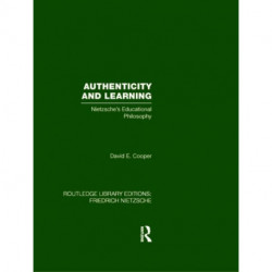 Authenticity and Learning: Nietzsche's Educational Philosophy