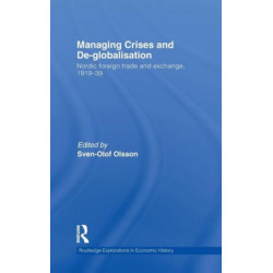 Managing Crises and De-Globalisation: Nordic Foreign Trade and Exchange 1919-1939