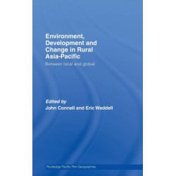 Environment, Development and Change in Rural Asia-Pacific: Between Local and Global