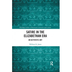 Satire in the Elizabethan Era: An Activistic Art