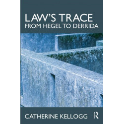 Law's Trace: From Hegel to Derrida