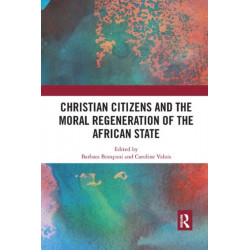 Christian Citizens and the Moral Regeneration of the African State