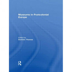 Museums in Postcolonial Europe