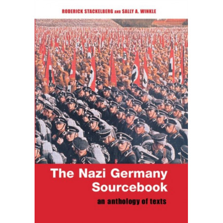 The Nazi Germany Sourcebook: An Anthology of Texts