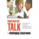 Constructive Talk in Challenging Classrooms: Strategies for Behaviour Management and Talk-Based Tasks