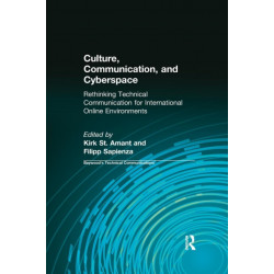 Culture, Communication and Cyberspace: Rethinking Technical Communication for International Online Environments