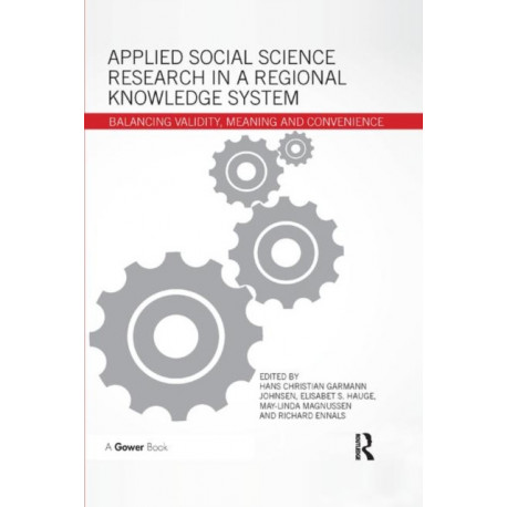 Applied Social Science Research in a Regional Knowledge System: Balancing validity, meaning and convenience