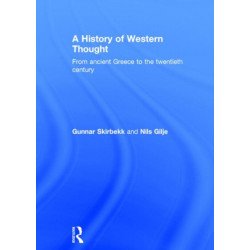 A History of Western Thought: From Ancient Greece to the Twentieth Century