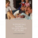 Supporting Women to Give Birth at Home: A Practical Guide for Midwives