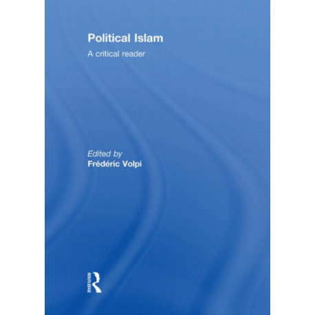 Political Islam: A Critical Reader