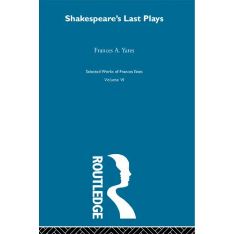 Shakespeares Last Plays
