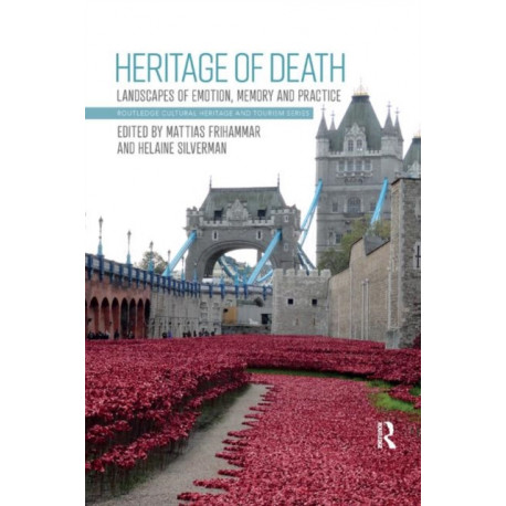 Heritage of Death: Landscapes of Emotion, Memory and Practice